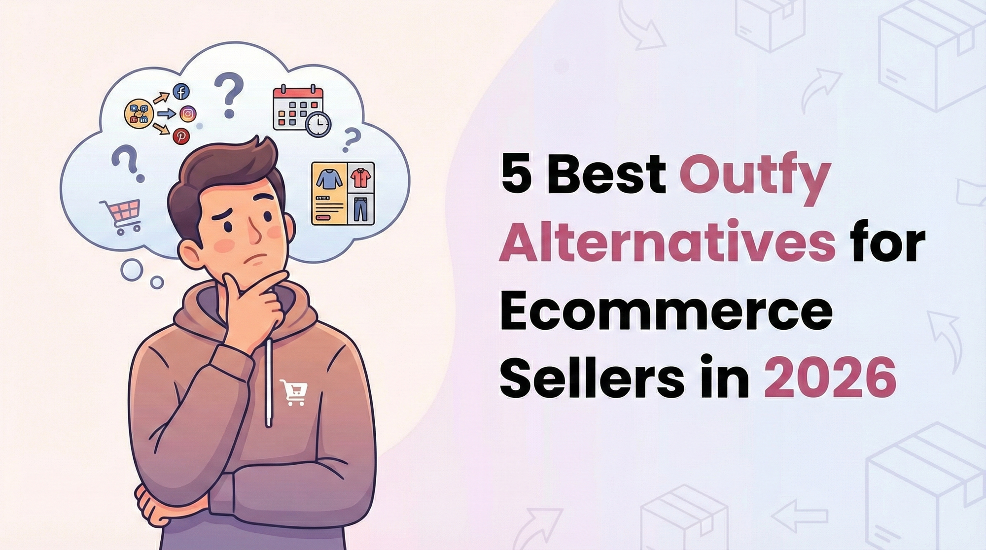 5 Best Outfy Alternatives for Ecommerce Sellers in 2026