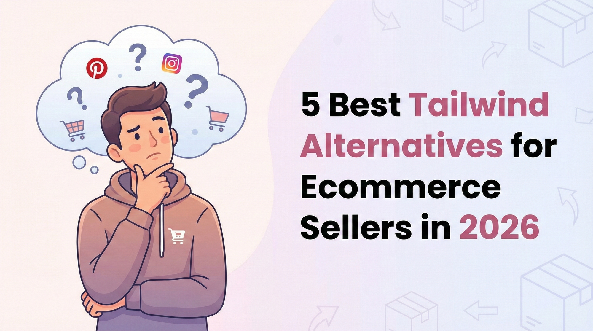 5 Best Tailwind Alternatives for Ecommerce Sellers in 2026